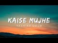 Kaise mujhe by YASHIKA GOUR 🌸||