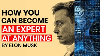 Elon Musk's 5 Rules To Learning Anything FAST किसी भी चीज़ को जल्दी कैसे सीखे| Seeken