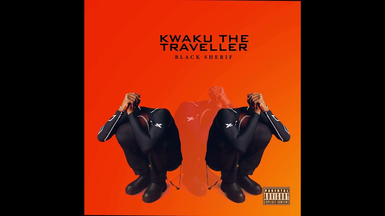 Black Sherif - Kwaku the Traveller (Official Audio)’ Black Sherif - Kwaku the Traveller (Official Audio)