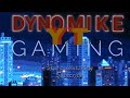 Welcome To Dyno Mike Gaming