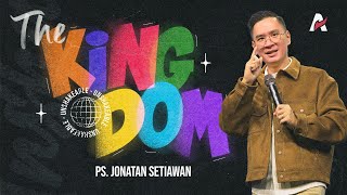 The Kingdom - Ps. Jonatan Setiawan