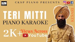TERI MITTI: Acoustic Piano Karaoke | B praak | Kesari | Arko | CKSP piano