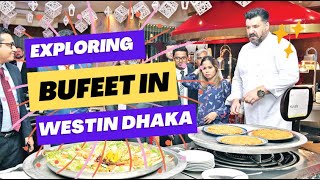 Buffet dinner at Westin Dhaka 5 star hotel in Bangladesh