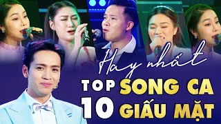 TOP 10 giọng ca HAY NHẤT SONG CA GIẤU MẶT ca sĩ chuyên nghiệp cũng phải DÈ CHỪNG | SONG CA GIẤU MẶT