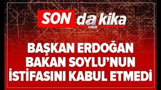 Başkan Erdoğan, İçişleri Bakanı Süleyman Soylu'nun İstifasını Kabul Etmedi! / A Haber | A Haber