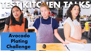 Pro Chefs Challenged to Plate an Avocado in 1 Minute | Test Kitchen Talks | Bon