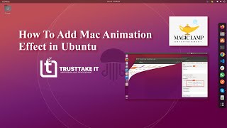 How To Add Mac Animation Effect in Ubuntu || 2023
