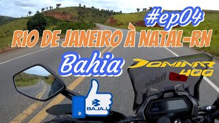 RIO DE JANEIRO À NATAL-RN DOMINAR 400 #EP04 BAHIA #dominar400