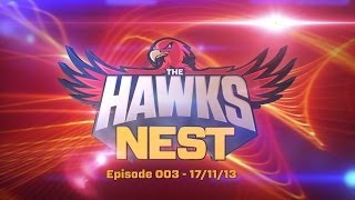The Hawks Nest with Sav - Episode 003 - 17/11/13