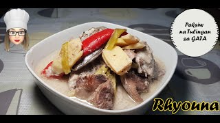 Fish Paksiw With Coconut Milk | Paksiw na tulingan sa GATA