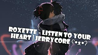 Nightcore - Listen To Your Heart | JerryCore ʕ•ᴥ•ʔ