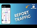 How to Report Traffic in Waze 2025?