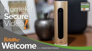 Netatmo Welcome Smart Indoor Camera now with HomeKit Secure Video!