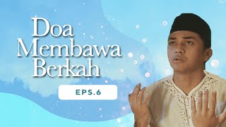 Nenek Sakit | Doa Membawa Berkah Episode 6