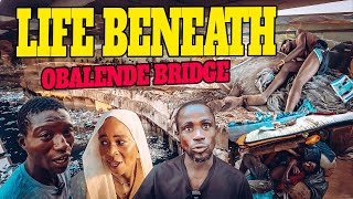 Life Beneath Obalende Bridge 🇳🇬 | Homelessness & Survival in Lagos