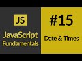 Date And Times | JavaScript For Beginners | JavaScript Tutorials | Learn JavaScript In 2020