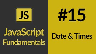 Date And Times | JavaScript For Beginners | JavaScript Tutorials | Learn JavaScript In 2020