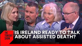 Dying with Dignity: Is Ireland Ready to Have a Conversation About Assisted Death? | The Tonight Show