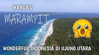 PULAU MARAMPIT//PULAU PALING UTARA INDONESIA SETELAH MIANGAS