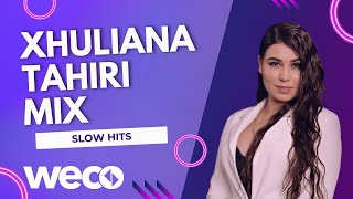 Xhuliana Tahiri - Slow Hits