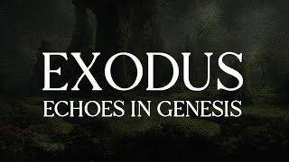 EXODUS: Echoes in Genesis •| Echoes of Exodus | Exodus in Genesis | Messianic Passover Service