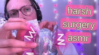 asmr harsh surgery on the mic - strong sounds beware 👂🏼