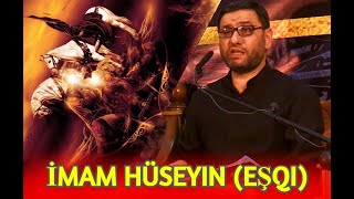 Mühərrəm ayı gəlib çatdı - İmam Hüseyin (eşqi) Kərbəla hadisəsi?