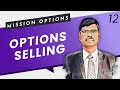 Options Selling Explained | Mission Options E12