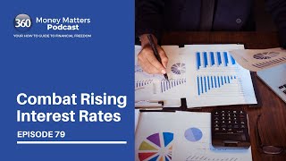 79. Combat Rising Interest Rates