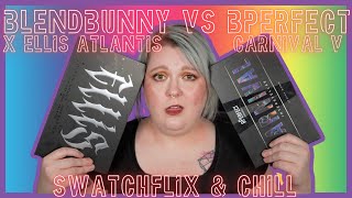 Swatchflix & Chill - The showdown between Blendbunny x Ellis Atlantis vs. bPerfect Carnival V