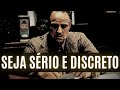 TENHA UMA POSTURA SÉRIA e SEJA DISCRETO | técnicas para o autocontrole