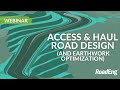 Mining Access & Haul Road Design and Earthwork Optimization