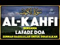 SURAH ALKAHFI سورة الكهف | Murottal Quran Merdu Surat AlKahfi - Lafadz Doa