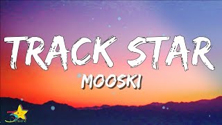 Mooski - Track Star (Lyrics) | Shes a runner, shes a track star | 3starz