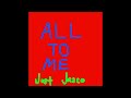 Just Jasco - all to me