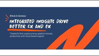 Bitkub: Integrated insights drive better CX and EX