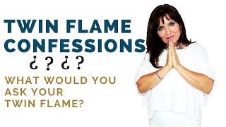 What Would You Ask Your Twin Flame? | Twin Flame Confessions – EP. # 1