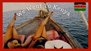 We Fetched Our Lives In Kenya | Nairobi \u0026 Lamu Island| Vlog