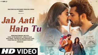 New Song 2023 - Jab Aati Hai Tu (Romantic Song) | New Hindi Song | Love Song | Hindi Video Song