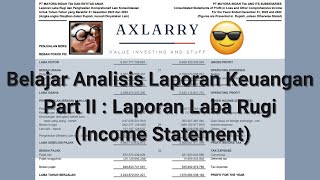 Belajar Analisis Laporan Keuangan Part II : Laporan Laba Rugi (Income Statement)