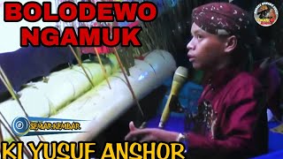 BOLODEWO NGAMUK//WIRATHA PARWA _KI YUSUF ANHSOR