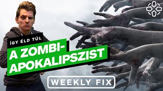 Így éld túl a zombiapokalipszist! - IGN Hungary Weekly Fix (2021/11. hét)