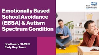 Emotionally Based School Avoidance (EBSA) & Autism Spectrum Condition