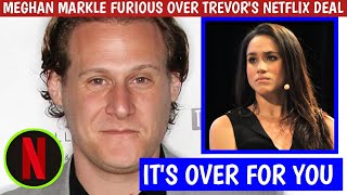 EX-HUSBAND STRIKES BACK! Netflix Signs Trevor To EXPOSE Meghan  Markle's DIRTY Secrets.