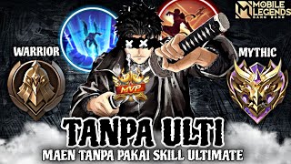 Namatin Mobile Legends tapi Tanpa Skill Ultimate