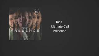 Kiss (Ft.Eddie James \u0026 Jesse Cline) -Ultimate Call Presence