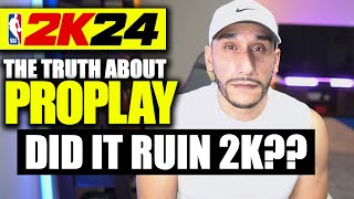 THE TRUTH ABOUT ProPlay on NBA 2K24 | NBA 2K24 NEWS UPDATE