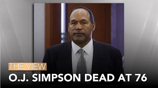 O.J. Simpson Dead At 76  | The View