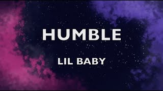 Lil Baby - Humble (Lyrics)