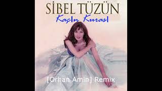 Sibel Tüzün - Kaçın Kurası (Orhan Amin Remix)